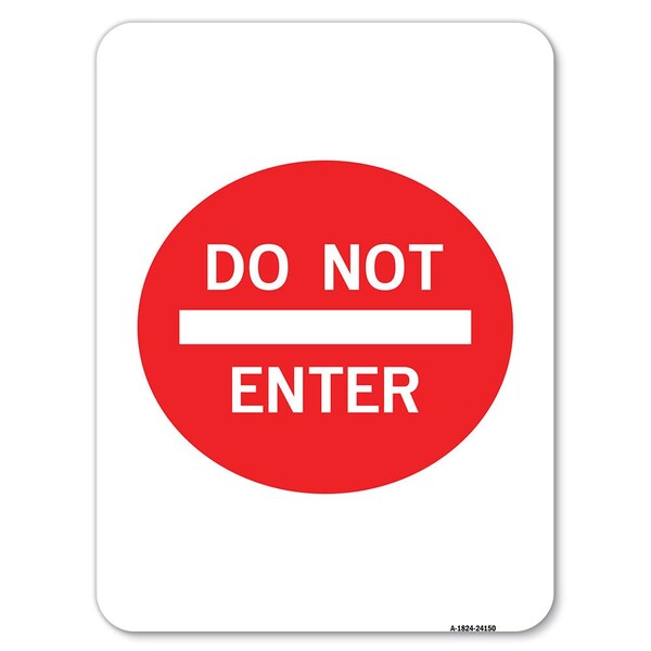 Do Not Enter Heavy-Gauge Aluminum Rust Proof Parking Sign, 18" x 24", A-1824-24150
